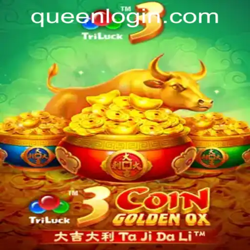 Experience Thrills with 3CoinGoldenOX at QUEEN.PH Casino